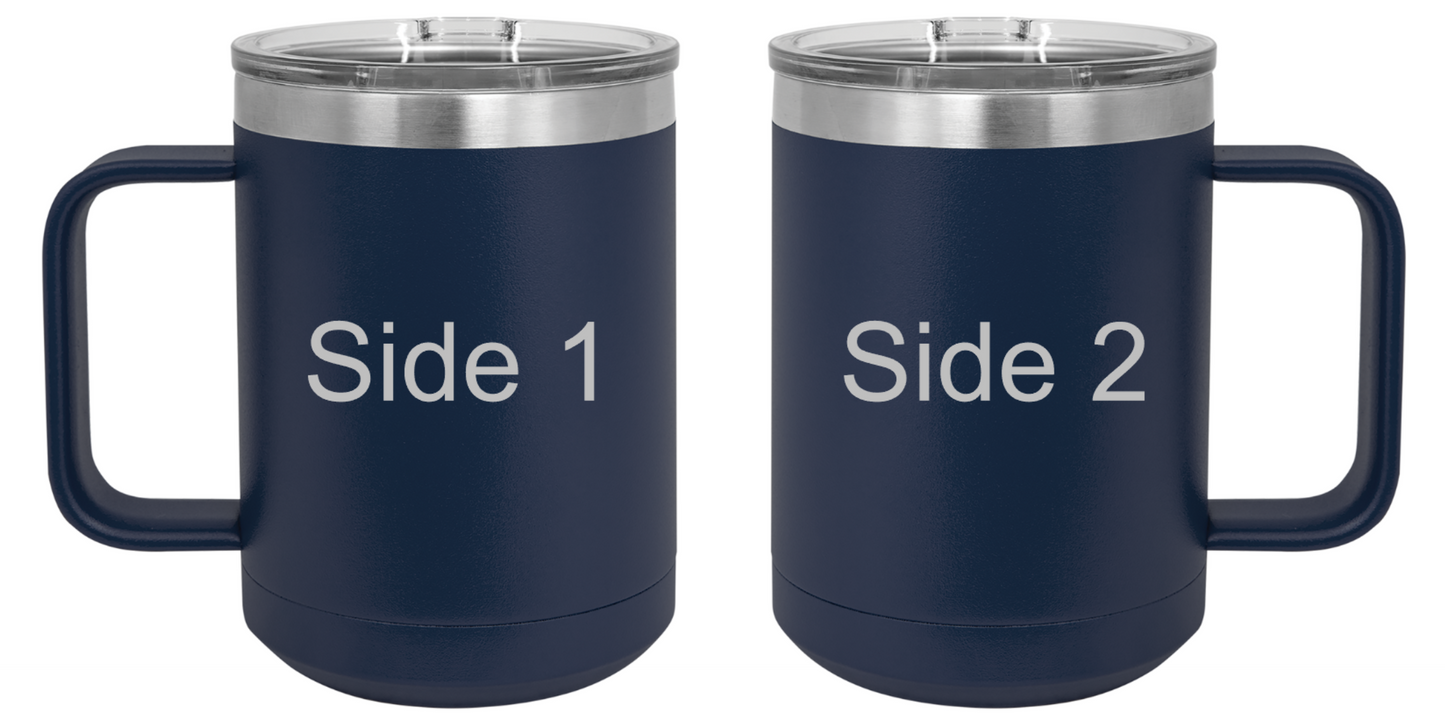 15 oz Coffee Mug (ONE SIDE ENGRAVED)