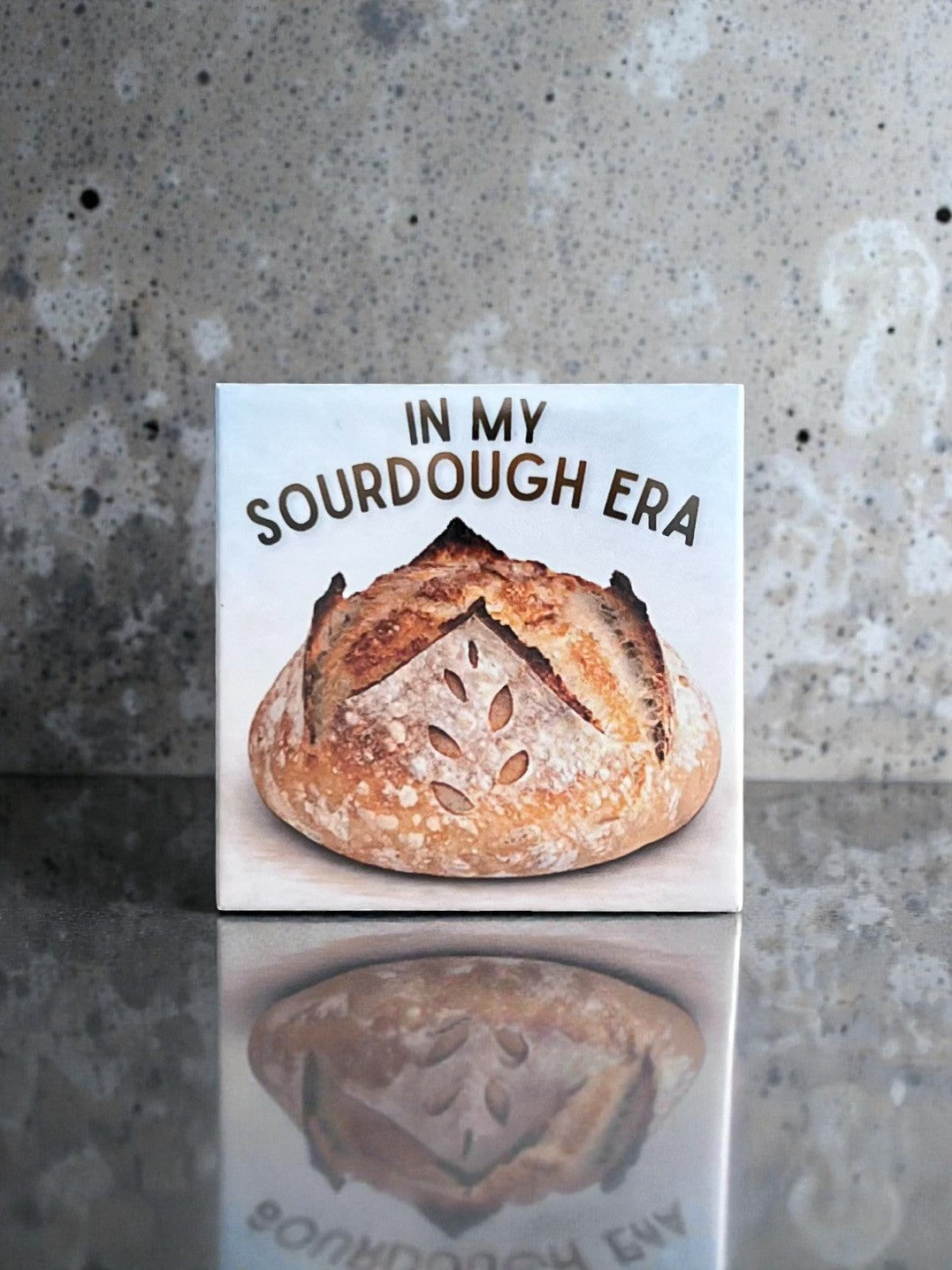 In My Sourdough Era Magnet with a photo of a loaf of bread